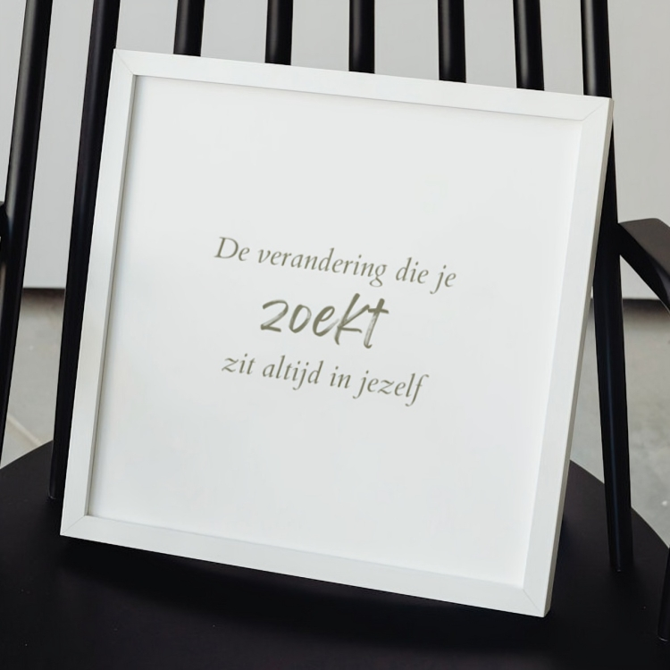 Coaching quote: De verandering die je zoekt zit altijd in jezelf.